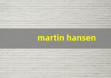 martin hansen